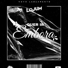 Lojum - Mega Quer ir embora