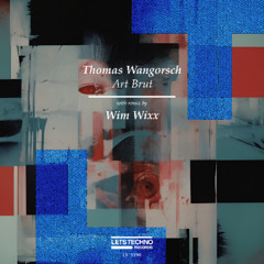 Thomas Wangorsch - Art Brut (Wim Wixx Remix)