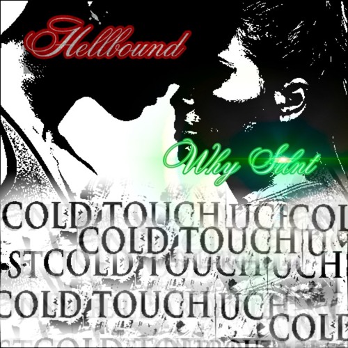 WHYSILNT & HELLBOUND - COLD TOUCH [Prod. Flxffy]