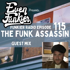 Funkier Radio Episode 115 - The Funk Assassin Guest Mix