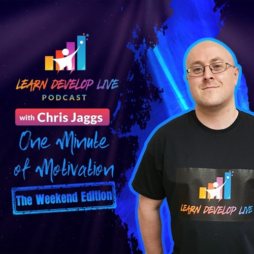 Weekend Motivation In A Minute #74 - Don't Call It A Dream!