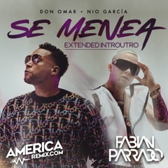 Se Menea - Don Omar X Nio Garcia - Extended IntrOutro By Fabian Parrado DJ - 94 Bpm