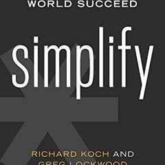 [Get] [KINDLE PDF EBOOK EPUB] Simplify: How the Best Businesses in the World Succeed