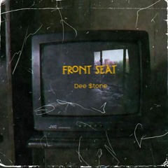 Dee $tone - "Front Seat"(Prod. Baker Yung)