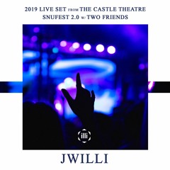 2019 Live Set from The Castle Theatre - SnuFest 2.0 w/ Two Friends