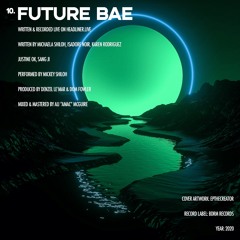 Future Bae (prod. Denzel Le'Mar & Dom Fowler)