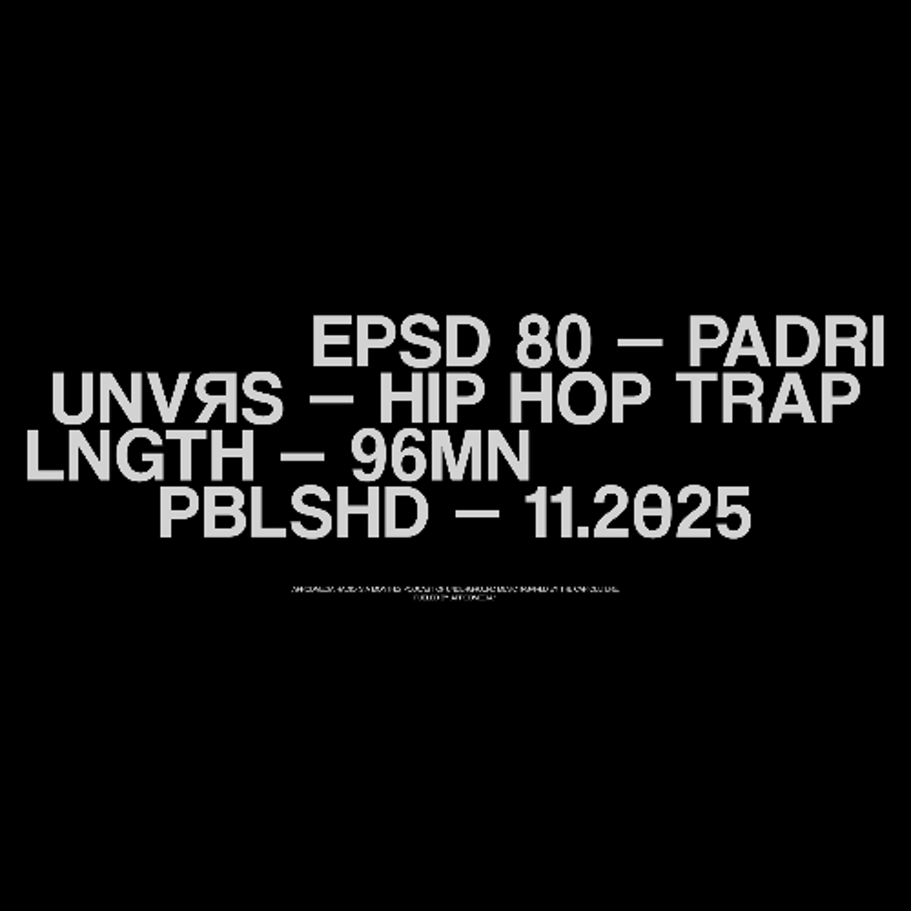 EP080 - PADRI (HIP HOP TRAP) - HOSTED BY GALLERY RPBLQ