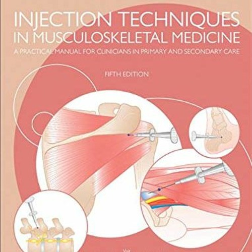 Stream ️ Read Injection Techniques In Musculoskeletal Medicine: A ...