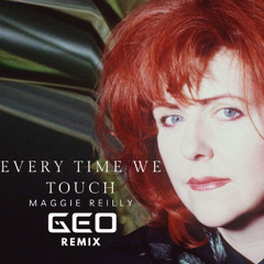 Everytime We Touch (GEO Remix)