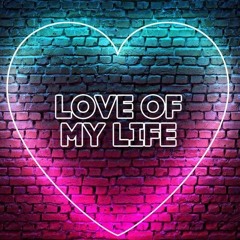 Love of my Life