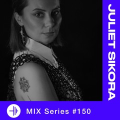 TP Mix #150 - Juliet Sikora
