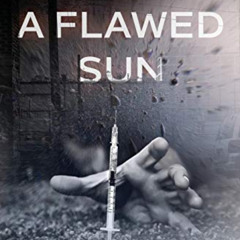 free EPUB 💌 Chasing A Flawed Sun by  Daniel McGhee &  Andria Flores PDF EBOOK EPUB K