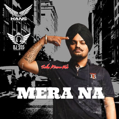 Mera Na Refix - Sidhu Moose Wala DJ Hans DJ SSS