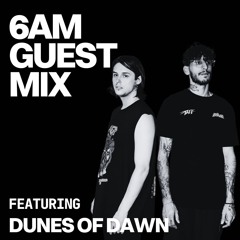 Guest Mix: Dunes Of Dawn