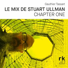RK | Le Mix de Stuart Ullman (I) - by Gauthier Tassart