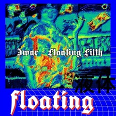 Iwar - Floating Filth 22 05 23