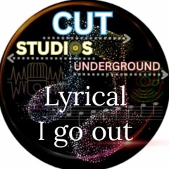 Lyrical I Go Out Clip