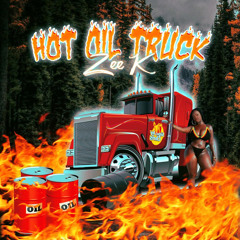 Zee  K - Hot Oil Truck 2.0 (Fiesta Riddim)