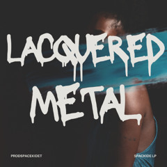 LACQUERED METAL ( Bonus Track ) - The Minimalist