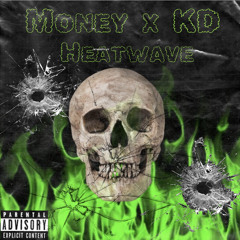 Money x KD - Heatwave