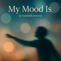 My Mood Is v2