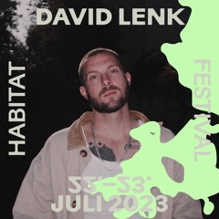 Habitat Festival 23.07.2023 David Lenk @ Salon