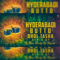 Hyderabadi  Bhutto X Dhol Tasha { Original ] Remix By Dj Nani Smiley & Dj Sagnith