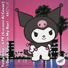 I Got A Clock in My Rari Kuromi Ai Cover - bedroomtheft bootleg