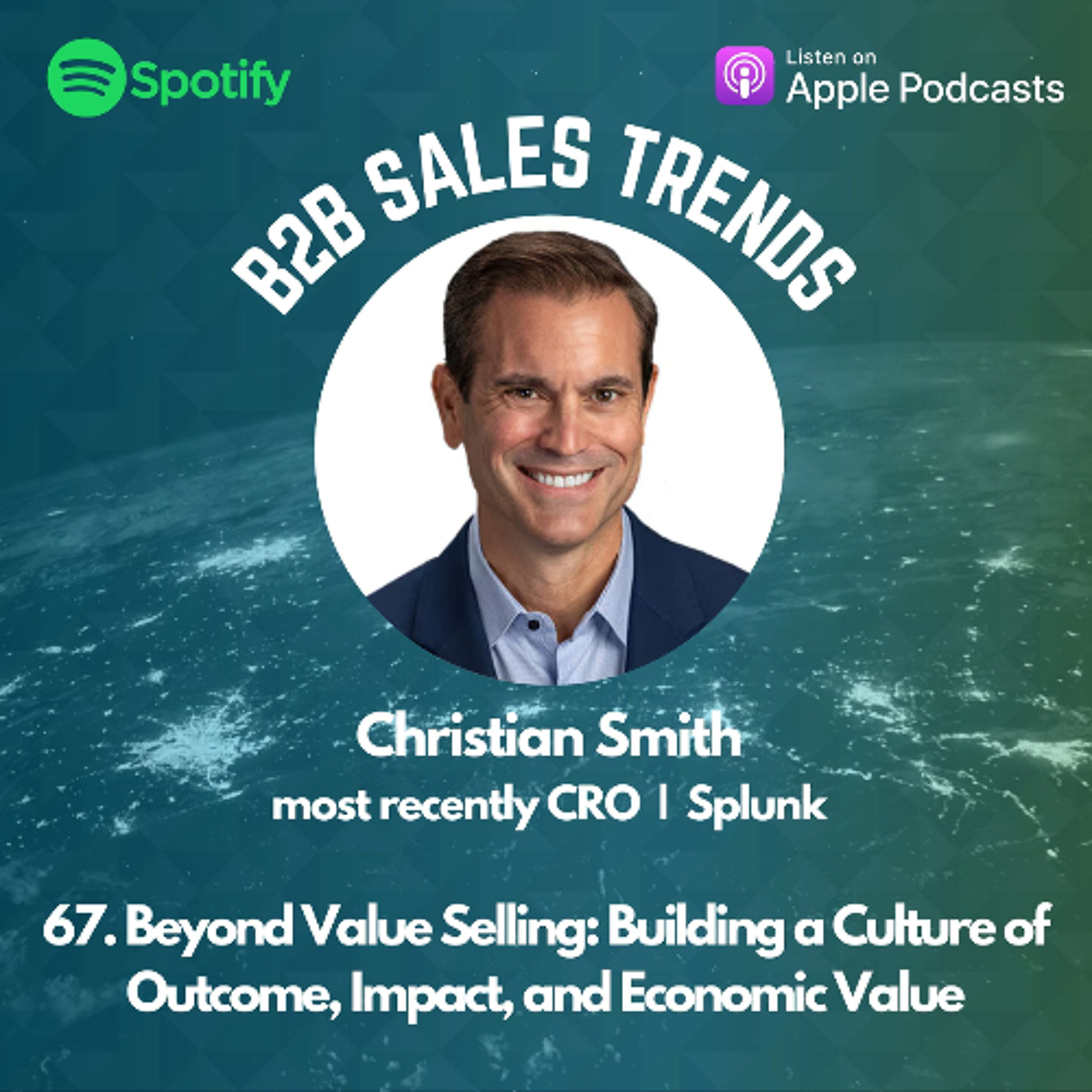 67. Beyond Value Selling: Building a Culture of Outcome, Impact, and Economic Value episode artwork