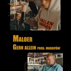 maloer - gern allein (prod.maddifünf)