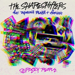 The Shapeshifters featuring Ramona Renea & Fiorious 'Slippery People (Extended Mix)'