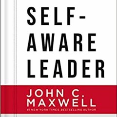 EPUB$ The Self-Aware Leader: Play to Your Strengths, Unleash Your Team $BOOK^