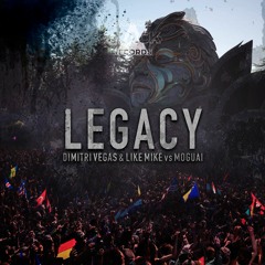 Dimitri Vegas & Like Mike Vs Moguai - Legacy