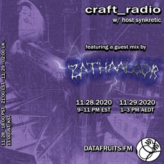 craft_radio w/ host Synkretic & guest Zathaalgor - 11282020
