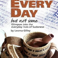 DOWNLOAD [PDF] Every Day But Not Some, Glimpses into the everyday live