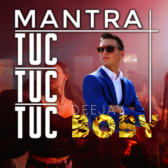 MANTRA & TUC TUC (DJ BOBY MASHUP 2021)