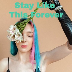 Stay Like This Forever