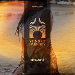 Roxānitā | Sunset Harmony Session #008