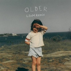 Sasha Alex Sloan - Older (L3xM Remix)