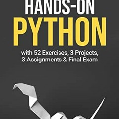[VIEW] EBOOK 🖋️ Hands-On Python ADVANCED: with 52 Exercises, 3 Projects, 3 Assignmen