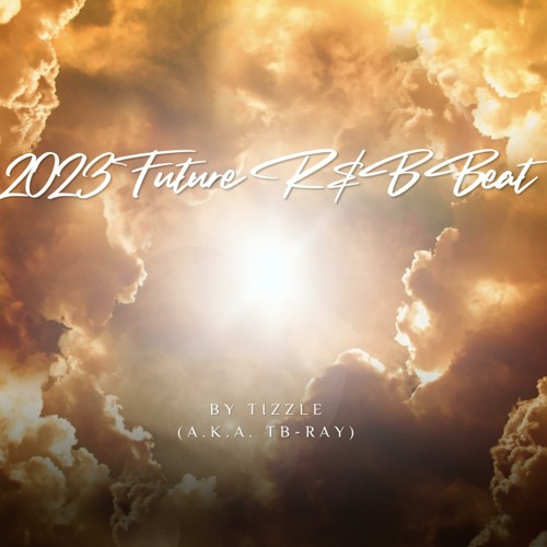 2023 Future R&b Beat by Tizzle
