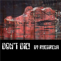 RuediRena - Don't Die! (WiP)
