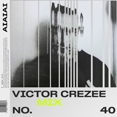 AIAIAI Mix 040 - VICTOR CREZEE
