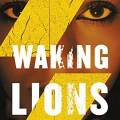 Read [KINDLE PDF EBOOK EPUB] Waking Lions by  Ayelet Gundar-Goshen 📫