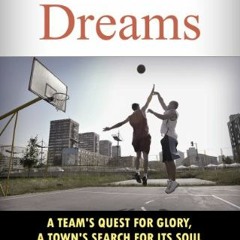 Access [EBOOK EPUB KINDLE PDF] Fall River Dreams: A Team's Quest for Glory, A Town's Search for Its