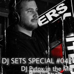 DJ SETS SPECIAL #042 | DJ PYTOX in the Mix