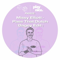 PN0020: Missy Elliott - Pass That Dutch (Gagey Edit) FREE DOWNLOAD