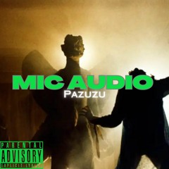 Mic Audio - Pazuzu (Produced By Jay Fehrman)