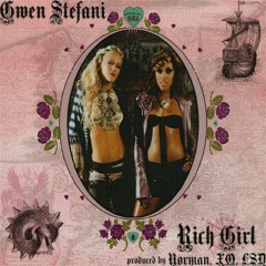 Gwen Stefani, Eve - Rich Girl [Norman, Xo & LSD Remix]