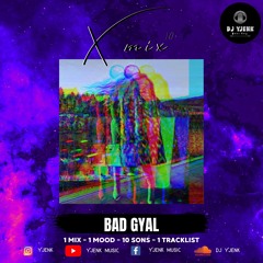 X.10.MIX Bad Gyal 10.X (dancehall mix)